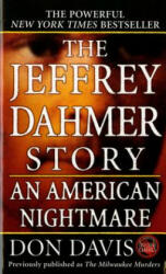 JEFFREY DAHMER STORY: AN AMERICAN NIGHTM - Don Davis (ISBN: 9780312928407)
