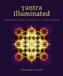 Tantra Illuminated - Christopher D. Wallis (2013)