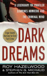 Dark Dreams - Roy Hazelwood, Stephen G. Michaud (ISBN: 9780312980115)
