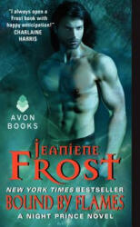 Bound by Flames - Jeaniene Frost (ISBN: 9780062076083)
