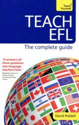 Teach Yourself - Teach EFL - The Complete Guide (ISBN: 9781473601154)