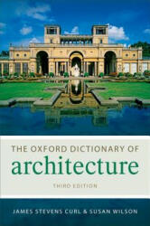 Oxford Dictionary of Architecture - James Stevens Curl, Susan Wilson (2015)