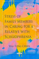 Stress of Family Members in Caring for a Relative with Schizophrenia (2010)