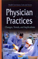 Physician Practices - Changes Trends & Implications (2013)