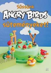 Süssünk Angry Birds süteményeket! (ISBN: 9786155507168)