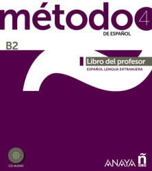 Peláez Santamaría Salvador, Esteba Ramos Diana, Zayas López Purificación, Miranda Paredes Francisca: Método 4 de espanol. Libro del Profesor B2 (ISBN: 9788467830453)