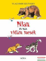 Vlagyimir Szutyejev - Miau és más vidám mesék (2013)