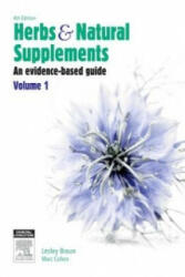 Herbs and Natural Supplements, Volume 1 - Lesley Braun (2015)