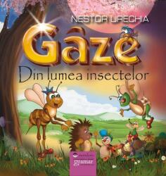 Gaze. Din lumea insectelor - Nestor Urechia (ISBN: 9786066950121)