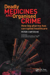 Deadly Medicines and Organised Crime - Peter C Gřtzsche (2013)