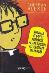 Jurnalul complet adevarat al unui indian cu jumatate de norma - Sherman Alexie (ISBN: 9786069363171)