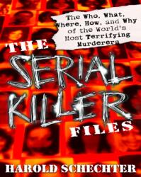 Serial Killer Files - Harold Schechter (ISBN: 9780345465665)