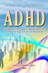 ADHD - A Transparent Impairment Clinical Daily-Life & Research Aspects in Diverse Populations (2014)