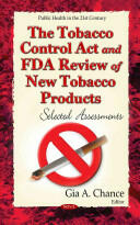 Tobacco Control Act and FDA Review of New Tobacco Products - Selected Assessments (2014)