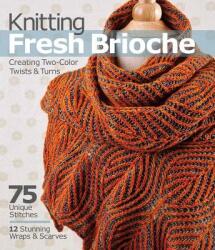 Knitting Fresh Brioche - Nancy Marchant (2014)