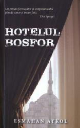 Hotelul Bosfor (ISBN: 9786066094894)