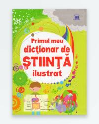 PRIMUL MEU DICTIONAR DE STIINTA ILUSTRAT (ISBN: 9786066832151)