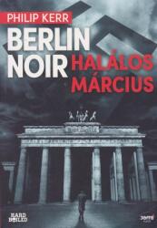 Philip Kerr - Halálos ? március (Berlin Noir 1. ) - Jó állapotú antikvár (2015)