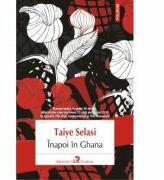 Inapoi in Ghana - Taiye Selasi (ISBN: 9789734650736)