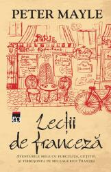 Lectii de franceza - Peter Mayle (ISBN: 9786066098410)