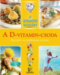 A D-vitamin-csoda /A gyógyító szakács (2015)