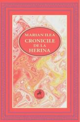 Cronicile de la Herina - Marian Ilea (2015)