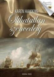 Karen Hawkins - Olthatatlan szenvedély (2015)