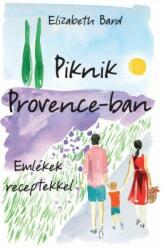 Piknik Provence-ban - Emlékek receptekkel (2015)