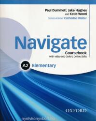 Navigate: Elementary A2: Coursebook with DVD and Online Skills - Paul Dummet, Jake Hughes, Katie Wood (ISBN: 9780194566360)