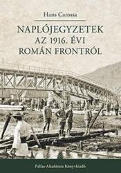 Naplójegyzetek az 1916. évi román frontról (2015)