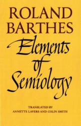 Elements of Semiology - Roland Barthes (ISBN: 9780374521462)