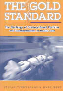 The Gold Standard: The Challenge of Evidence-Based Medicine (2003)