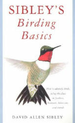 Sibley's Birding Basics - David Allen Sibley (ISBN: 9780375709661)