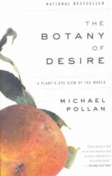 The Botany of Desire - Michael Pollan (ISBN: 9780375760396)