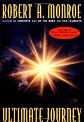 Ultimate Journey - Robert Monroe (ISBN: 9780385472081)