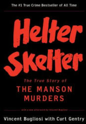 Helter Skelter: The True Story of the Manson Murders (ISBN: 9780393322231)