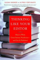 Thinking Like Your Editor: How to Write Great Serious Nonfiction and Get It Published (ISBN: 9780393324617)