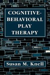 Cognitive-Behavioral Play Therapy (1996)