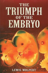 Triumph of the Embryo - Lewis Wolpert (2008)