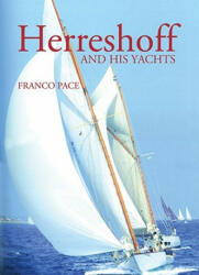 HERRESHOFF & HIS YACHTS - Franco Pace (2008)