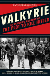 Valkyrie: An Insider's Account of the Plot to Kill Hitler (2008)
