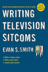 Writing Television Sitcoms - Evan Smith (ISBN: 9780399535376)