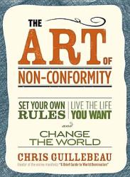 Art Of Non-conformity - Chris Guillebeau (ISBN: 9780399536106)