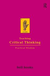 Teaching Critical Thinking - Bell Hooks (ISBN: 9780415968201)