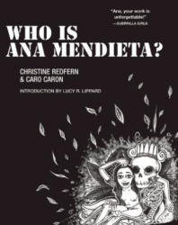 Who Is Ana Mendieta? - Christine Redfern (2011)