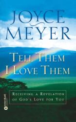 Tell Them I Love Them (ISBN: 9780446691574)