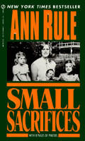 Small Sacrifices: A True Story of Passion and Murder (ISBN: 9780451166609)