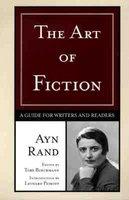 The Art of Fiction: A Guide for Writers and Readers - Ayn Rand, Leonard Peikoff, Tore Boeckmann (ISBN: 9780452281547)