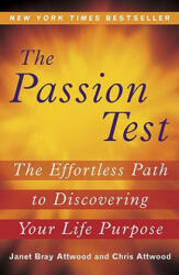 The Passion Test - Janet Bray Attwood, Chris Attwood (ISBN: 9780452289857)