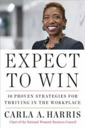 Expect to Win - Carla A. Harris (ISBN: 9780452295902)
